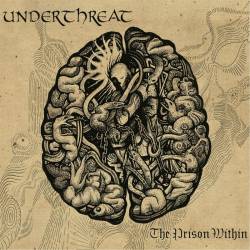Underthreat : The Prison Within Underthreat : The Prison Within